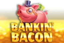Image of the slot machine game Bankin Bacon provided by Blueprint Gaming