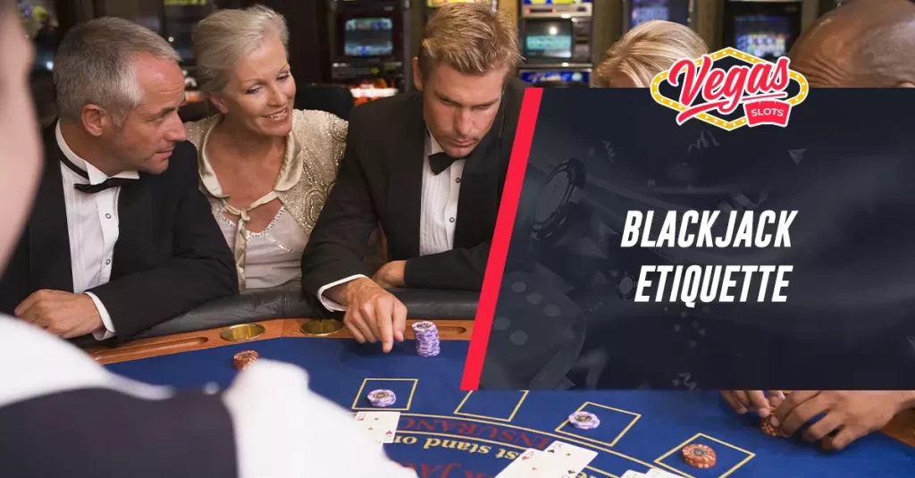 Blackjack Etiquette