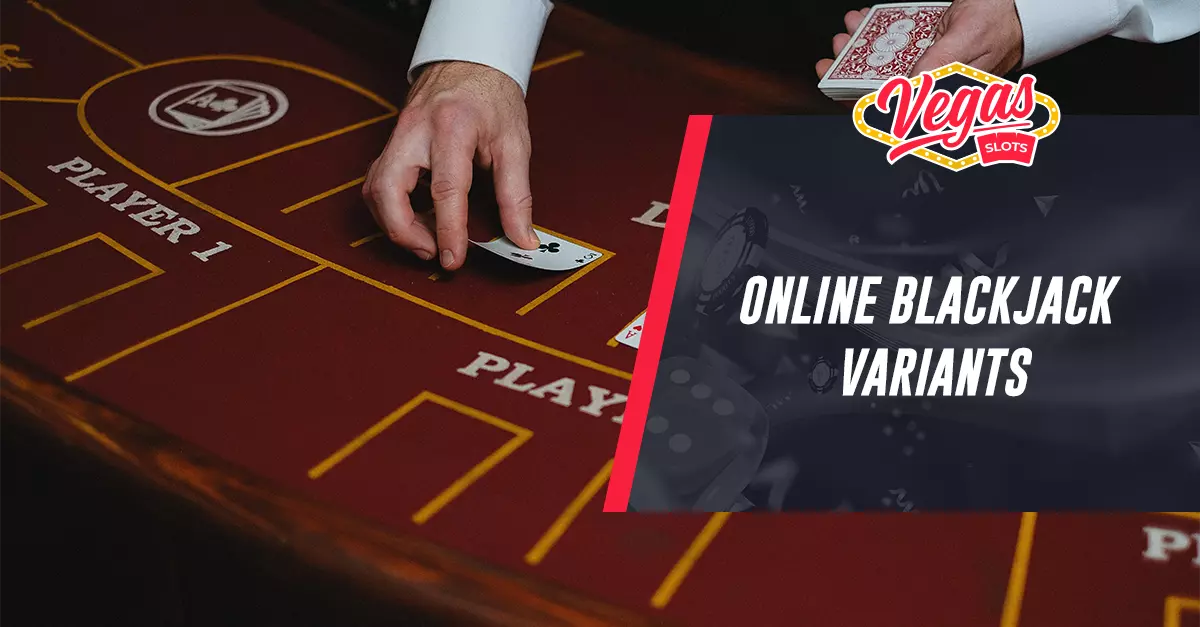 Online Blackjack Variants Vegas Strip, European, American