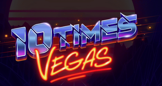 10 Times Vegas Slot Review | Free Demo Play [2024]