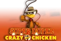 Image of the slot machine game Super Duper Crazy Chicken provided by Relax Gaming