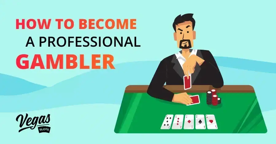 How To Become A Professional Gambler Featured Image