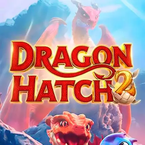 Dragon Hatch 2 Slot Review 2025 - Free Play Demo