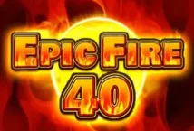 Image of the slot machine game Epic Fire 40 provided by Fazi