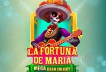 Image of the slot machine game La Fortuna de Maria: Mega Cash Collect provided by Playtech