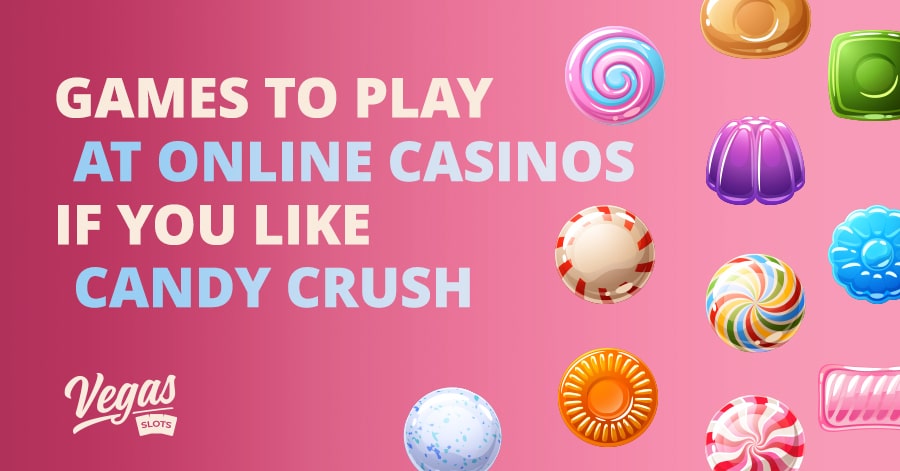 Visual representation for the article titled Games to Play At Online Casinos if You Like Candy Crush