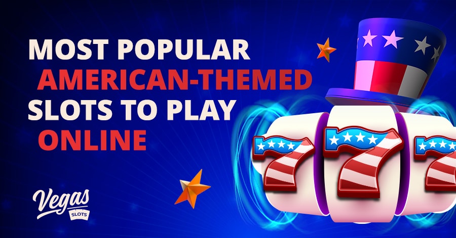 Visual representation for the article titled Most Popular American-Themed Slots to Play Online